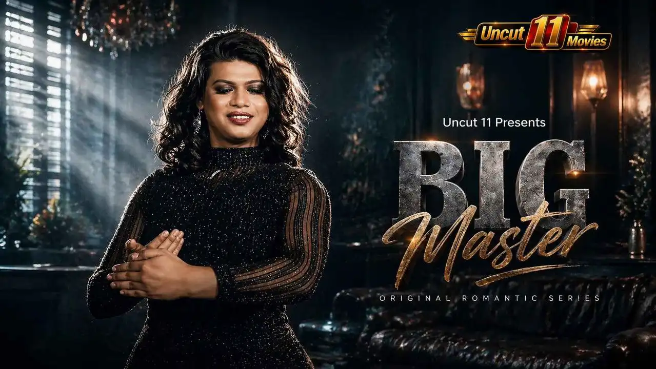 Big Master 2026 11upmovies Hindi Uncut Hot Short Film