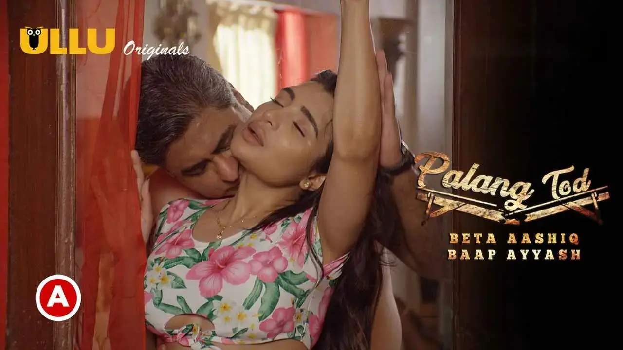 Palang Tod Beta Aashiq Baap Ayyash Ullu Sex Web Series